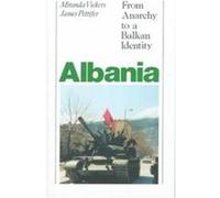 Albania James Pettifer, Miranda Vickers (Auteur)
