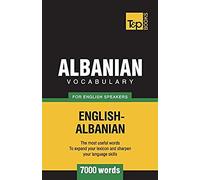 Albanian Vocabulary For English Speakers - 7000 Words