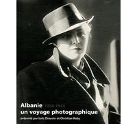 Albanie, un voyage photographique, 1858-1945