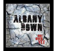 Albany Down - Not Over Yet