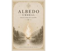 ALBEDO - UMBRAL: Guía de campo de lo invisible