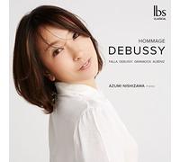 Albeniz / Debussy / Nishizawa - Hommage Debussy [Compact Discs]
