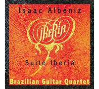 Albeniz: Iberia / Brazilian Guitar Quartet by Albeniz / Brazilian Guitar Quartet