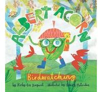 Albert Acorn Birdwatching - KirbyLee Dingwall - Author Solutions Inc - Livre en Anglais KirbyLee DingwallKirbyLee Dingwall (Auteur)