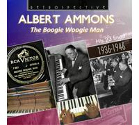 Albert Ammons The Boogie Woogie Man