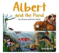 Albert and the Pond by Ian Brown Ian Brown (Auteur)