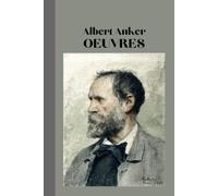 Albert Anker: Oeuvres