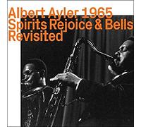 Albert Ayler - 1965-Spirits Rejoice & Bells Revisited