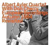 Albert Ayler - European Recordings Autumn 1964-Revisited