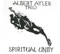 Albert Ayler Trio - Spiritual Unity