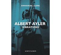 Albert Ayler: Vibrations