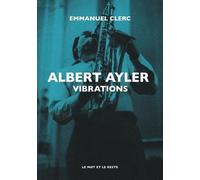 Albert Ayler: Vibrations