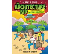 Albert B. Squid The Architecture Kid, World Traveler & Mystery Unraveler