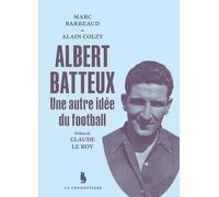 Albert Batteux: Une autre idée du football