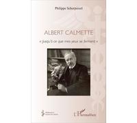 Albert Calmette - Jusqu'à Ce Que Mes Yeux Se Ferment
