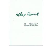 Albert camus 16, l'étranger cinquante ans après
