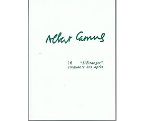Albert camus 16, l'étranger cinquante ans après