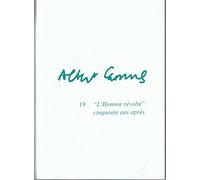 Albert camus 19 : l'homme revolte, 50 ans après