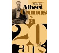Albert Camus À 20 Ans - Premiers Combats