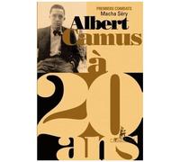 Albert Camus À 20 Ans - Premiers Combats