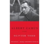 Albert Camus A Life by Olivier Todd Todd, Olivier (Auteur)