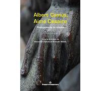 Albert Camus, Aimé Césaire: Poétiques de la révolte