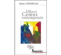 Albert Camus contemporain Dolorès Lyotard (Edité par), LYOTARD (Auteur)