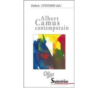 Albert Camus contemporain - Dolorès Lyotard - Presses Universitaires Du Septen-Trion - broché - Essai