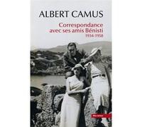 Albert Camus : Correspondance avec ses amis Bénisti - 1934-1 Albert Camus (Auteur), Jean-Pierre Bénisti (Auteur), Martine Mathieu-Job (Auteur), Virginie Lupo (Auteur), Guy Basset (Auteur), Louis Bénis