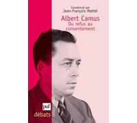 Albert Camus - Du Refus Au Consentement
