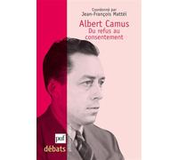 Albert Camus. Du refus au consentement