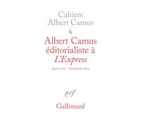 Albert Camus, éditorialiste à L'Express, mai 1955-février 1956