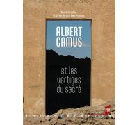 Albert Camus Et Les Vertiges Du Sacré