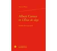 Albert Camus et L'État de siège Vincenzo Mazza (Auteur), Pascale Alexandre-Bergues (Collection dirigée par), Christian Biet (Collection dirigée par), Florence Naugrette (Collection dirigée par), Jean-