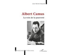 Jean-Michel Wavelet – Albert Camus : La voix de la pauvreté – Broché – L'Harmattan