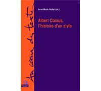 Albert Camus, l'histoire d'un style - Anne-Marie Paillet - Academia Eds - broché - Essai