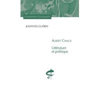 Albert Camus - Littérature Et Politique