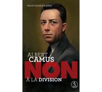 Walid Hajar Rachedi – Albert Camus : « Non à la division » – Actes Sud Jeunesse – broché