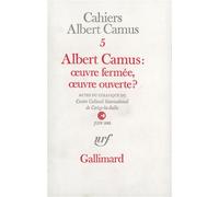 Albert Camus : oeuvre fermée, oeuvre ouverte ? - Actes du Colloque du Centre Culturel International de Cerisy-la-Salle (Juin 1982) - Collectif - Gallimard - Livre