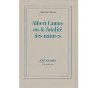 Frédéric Musso – Albert Camus ou La fatalité des natures – Gallimard