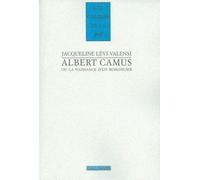 Albert Camus Ou La Naissance D'un Romancier (1930-1942)