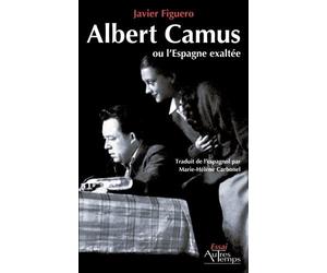 Albert Camus ou l'Espagne exaltée