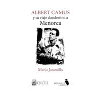 Albert Camus y su viaje clandestino a Menorca