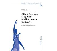 Albert Camus¿S ¿The New Mediterranean Culture¿
