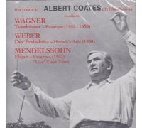 Albert Coates - Albert Coates: Tannhauser, Der Freischutz, Elijah excerpts (UK Import)