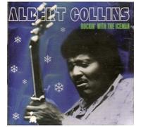 Albert Collins - Rockin' with The Iceman