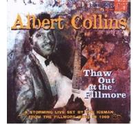 ALBERT COLLINS - THAW OUT AT THE FILLMORE CD NEUF