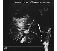 ALBERT COLLINS WITH THE BARRELHOUSE - LIVE-BARRELHOUSE & ALBERT COLL