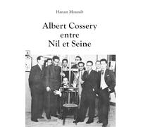 Albert Cossery Entre Nil Et Seine
