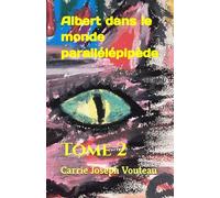Albert dans le monde parallélépipède: Tome 2